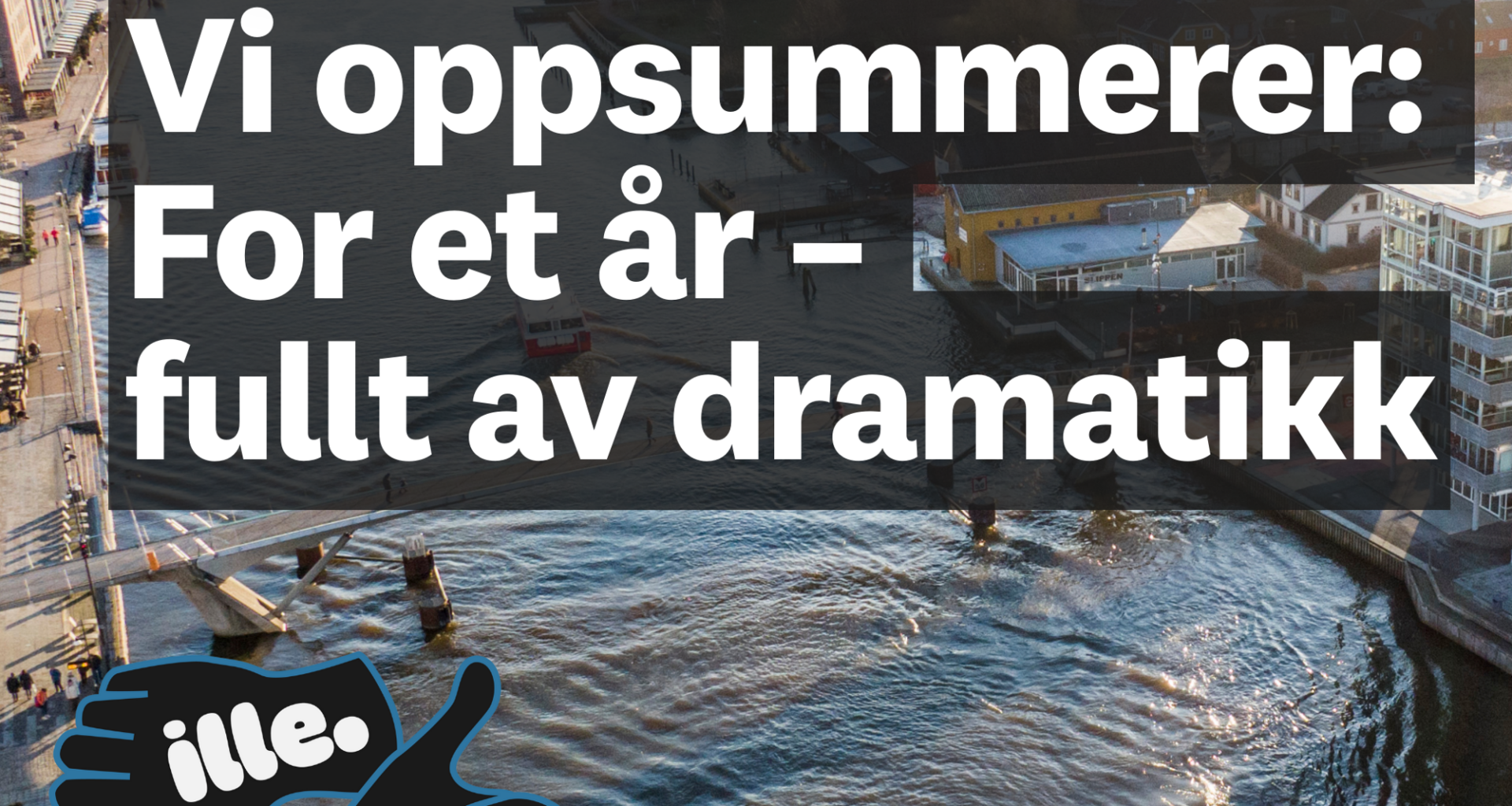 Ille.bra-podden, Ny podkastepisode | Årskavalkade 2025 i Fredrikstad – hør ille.bra-podden nå