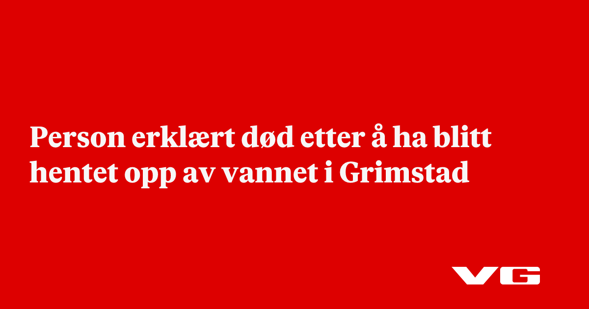 Person erklært død etter å ha blitt hentet opp av vannet i Grimstad – søker etter flere i vannet