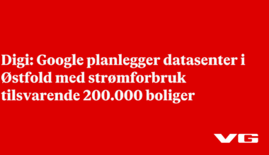 Google planlegger datasenter i Østfold med strømforbruk tilsvarende 200.000 boliger