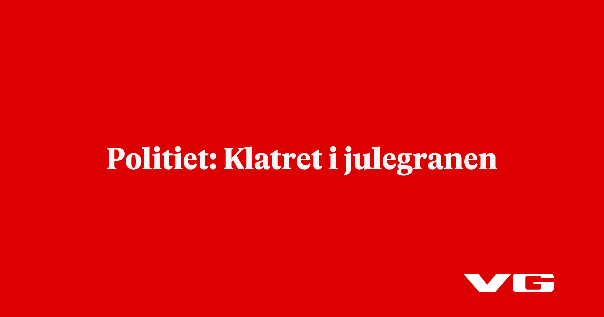 Politiet: Klatret i julegranen
