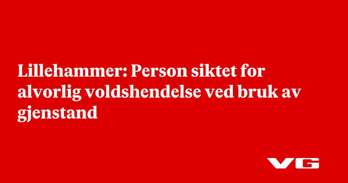 Person siktet for alvorlig voldshendelse ved bruk av gjenstand