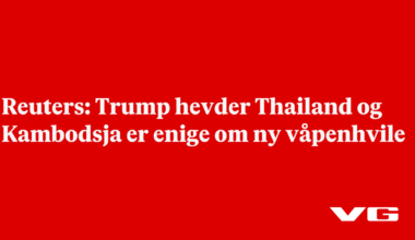 Trump hevder Thailand og Kambodsja er enige om ny våpenhvile
