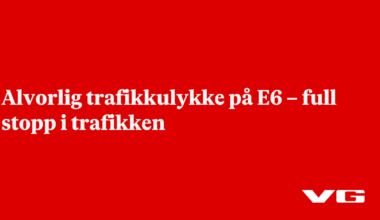 Alvorlig trafikkulykke på E6 – full stopp i trafikken - VG