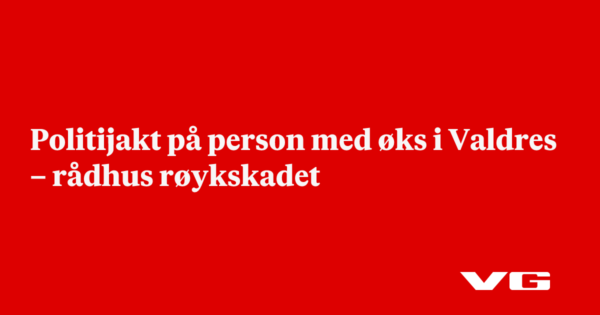 Politijakt på person med øks i Valdres – rådhus røykskadet