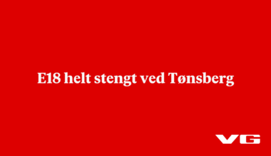 siste: E18 helt stengt ved Tønsberg - VG