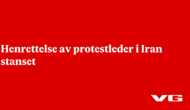 Henrettelse av protestleder i Iran stanset