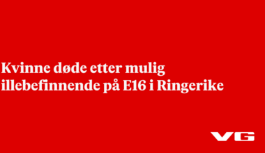 Kvinne døde etter mulig illebefinnende på E16 i Ringerike