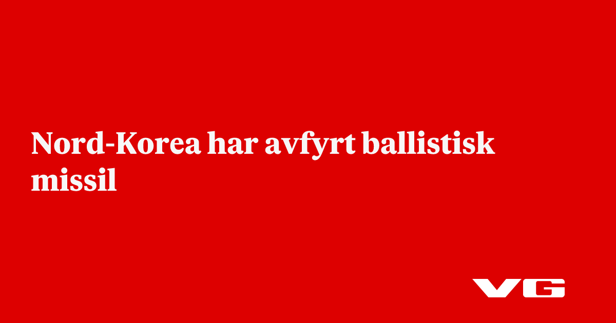 Nord-Korea har avfyrt ballistisk missil