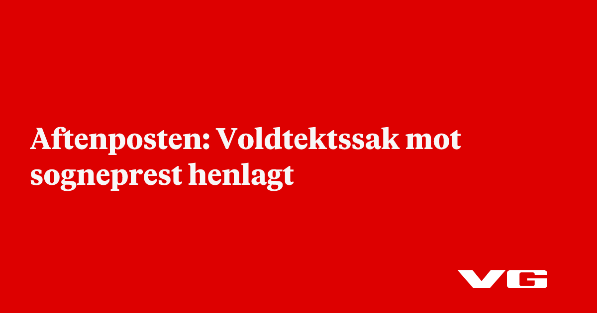 Aftenposten: Voldtektssak mot sogneprest henlagt