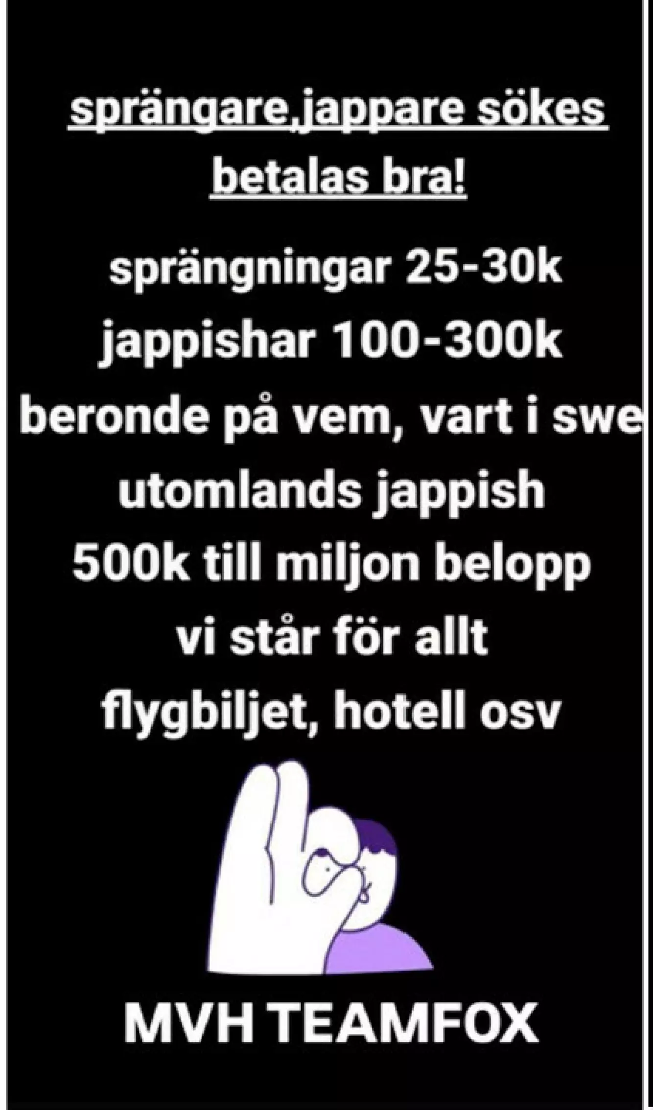 SMØRBRØDLISTE: En melding sikret av svensk politi viser hvordan Foxtrot tilbyr store beløp for «jappish» - å skyte noen. Foto: Polisen