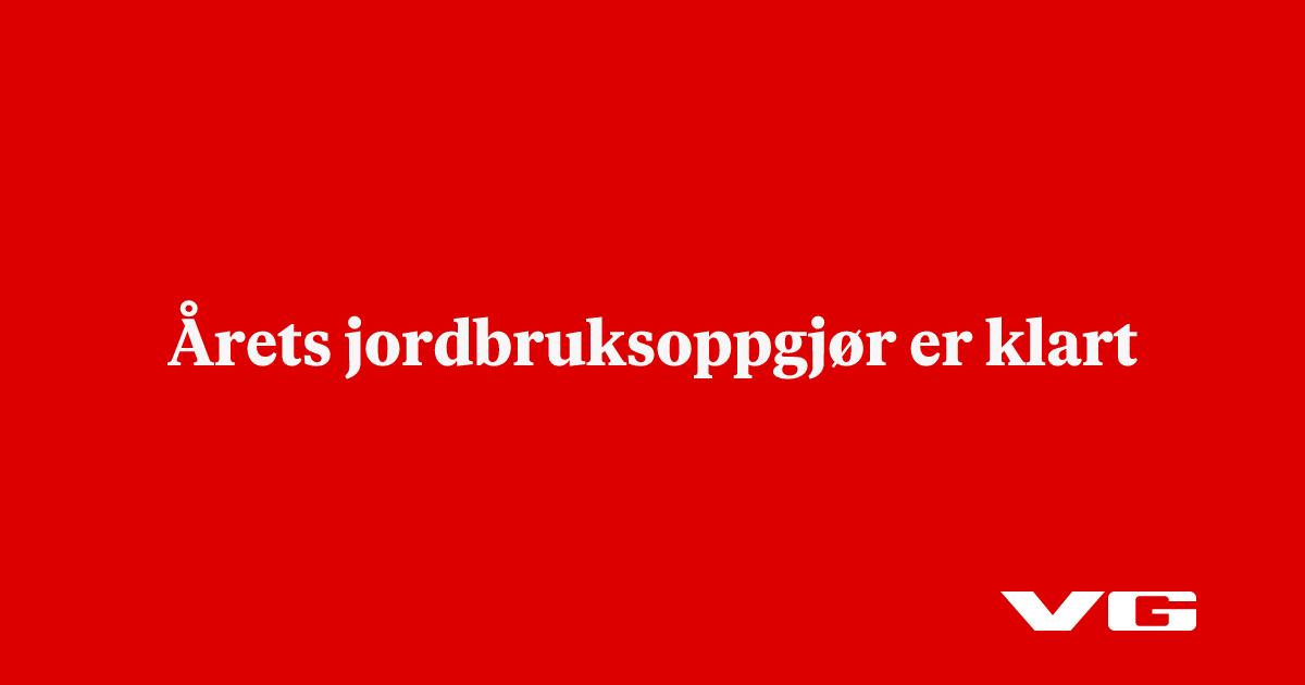 Årets jordbruksoppgjør er klart