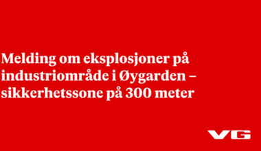 Melding om eksplosjoner på industriområde i Øygarden – sikkerhetssone på 300 meter