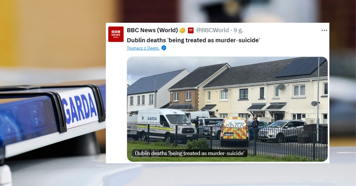 Ciała mężczyzny i 5-letniej dziewczynki w domu w Dublinie. Media mówią, że to rodzina z Polski - Onet