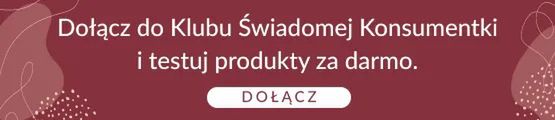 Dołącz do Klubu Świadomej Konsumentki