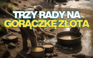 rady na gorączkę złota