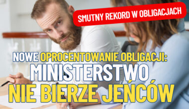 Te popularne ostatnio obligacje skarbowe jeszcze nigdy nie były tak kiepsko oprocentowane. Ministerstwo Finansów nie bierze jeńców