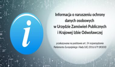 Informacja o naruszeniu ochrony danych osobowych w Urzędzie Zamówień Publicznych i Krajowej Izbie Odwoławczej - Urząd Zamówień Publicznych