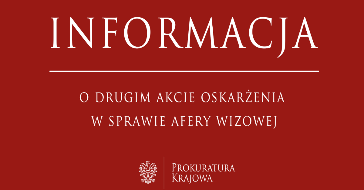Drugi akt oskarżenia w sprawie afery wizowej - Prokuratura Krajowa