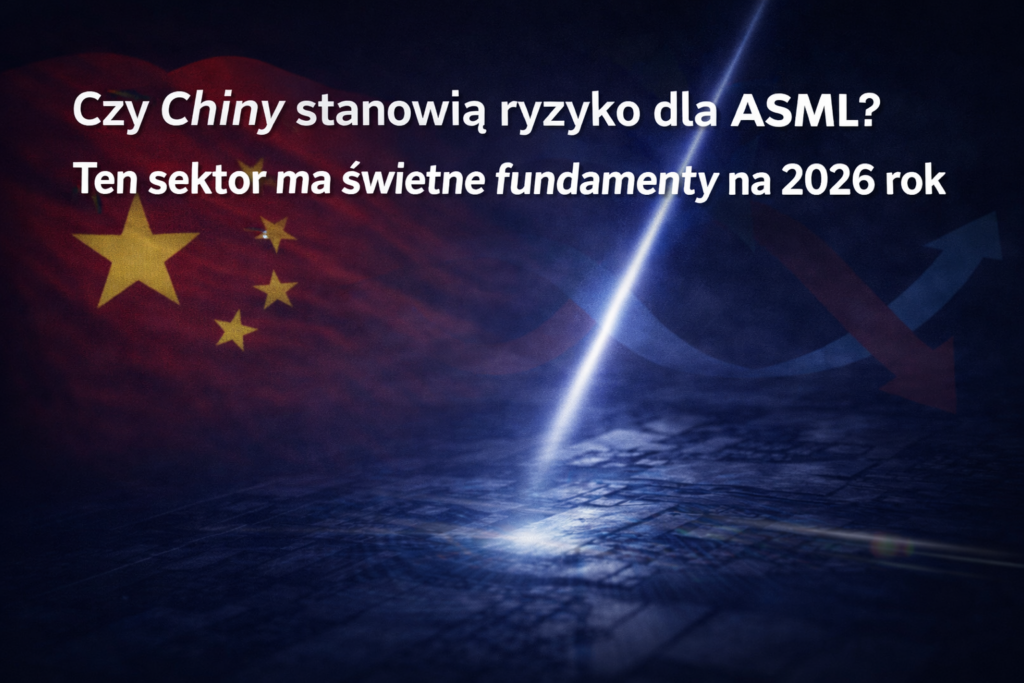 Czy chińskie EUV to realne zagrożenie? Supercykl pamięci i okazje inwestycyjne na 2026