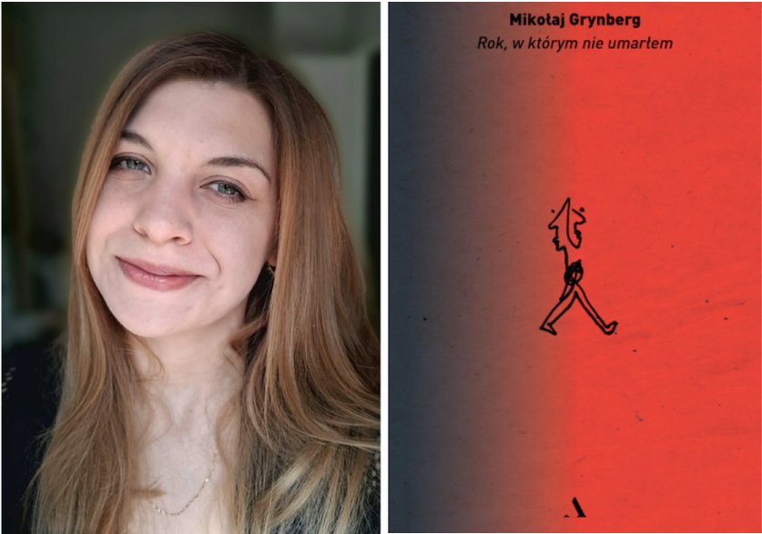 Katarzyna Nowak poleca "Rok, w którym nie umarłem" Mikołaja Grynberga