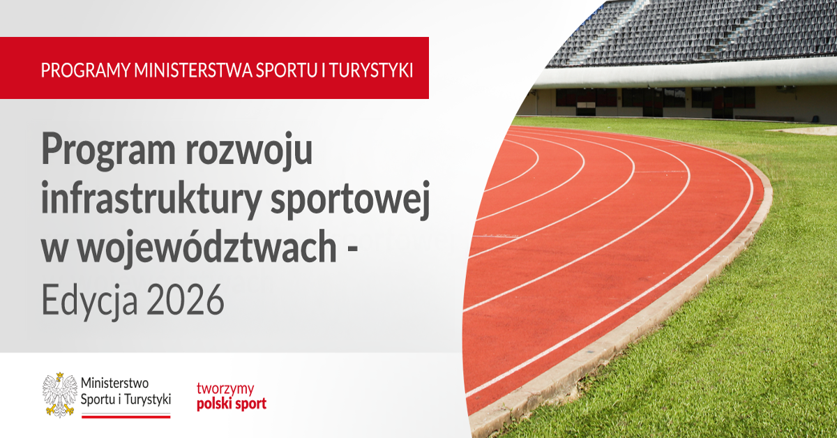 Program rozwoju infrastruktury sportowej w województwach - Edycja 2026 - Ministerstwo Sportu i Turystyki