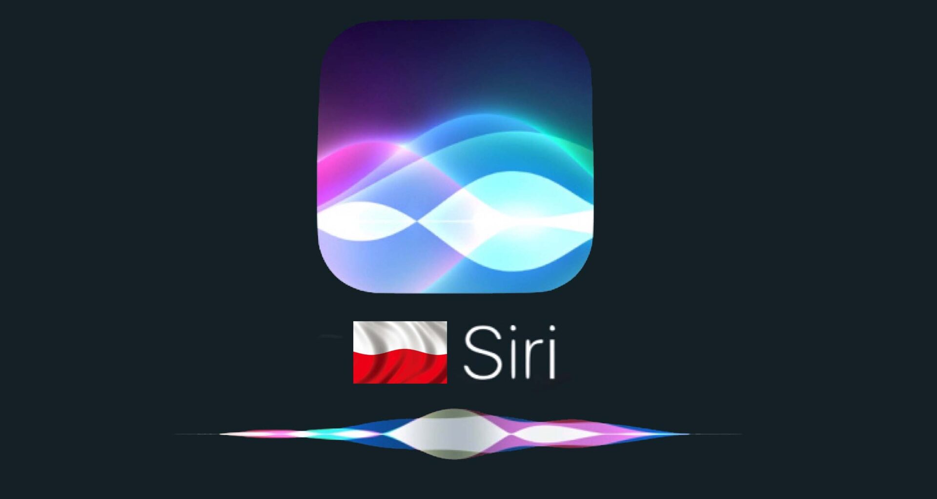 Nowa Siri już za miesiąc - czy w końcu przemówi po polsku?
