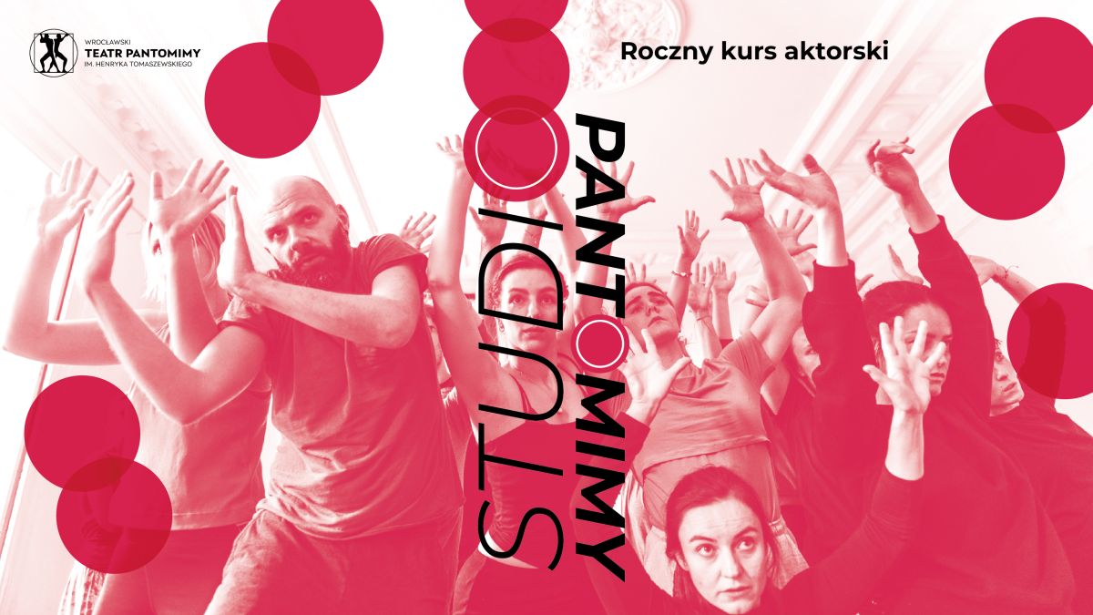 Wrocław. Ostatnie miejsca do rocznego Studia Pantomimy