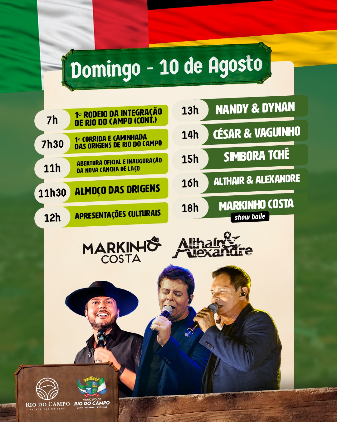 Pode ser uma imagem de ‎3 pessoas e ‎texto que diz "‎Domingo -10 de Agosto 7h 10 RODEIO DA INTEGRAÇÃO DE RIO DO CAMPO (CONT.) 13h 7h30 NANDY & DYNAN 1a CORRIDA CAMINHADI DAS ORIGENS DER RIO DO CAMPO 14h 11h CÉSAR & VAGUINHO ABERTURA OFICIAL INAUGURAÇÃO DA NOVA CAA DE LAÇO 15h 11h30 SIMBORA TCHÊ ALMOÇO DAS ORIGENS 16h 12h ALTHAIR & ALEXANDRE APRESENTAÇÕES CULTURAIS 18h MARKINHO COSTA show baile MARKINO COSTA Althaly Alexandre ihafr پیتامم Seara RIO DO CAMPO RIO RIODOCAMPORIODOCAMPO DOC DOCAMP NDRGRMPO INOPOR CAMPO AMP 3t ETR GRIGINS BAMKAE‎"‎‎