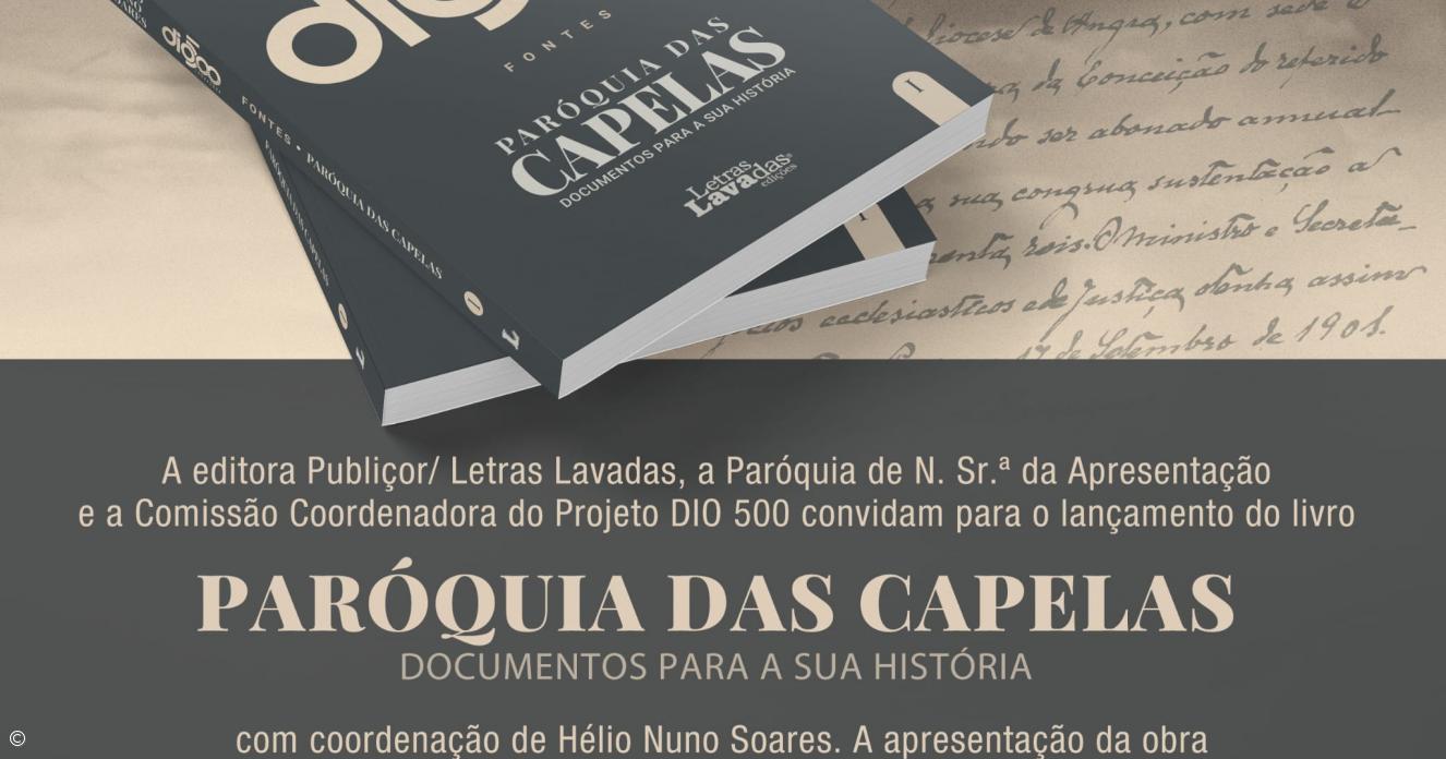 Lançamento do livro “Paróquia das Capelas - documentos para a sua história”