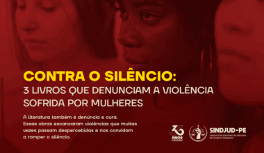 3 LIVROS QUE DENUNCIAM A VIOLÊNCIA SOFRIDA POR MULHERES » SINDJUD-PE