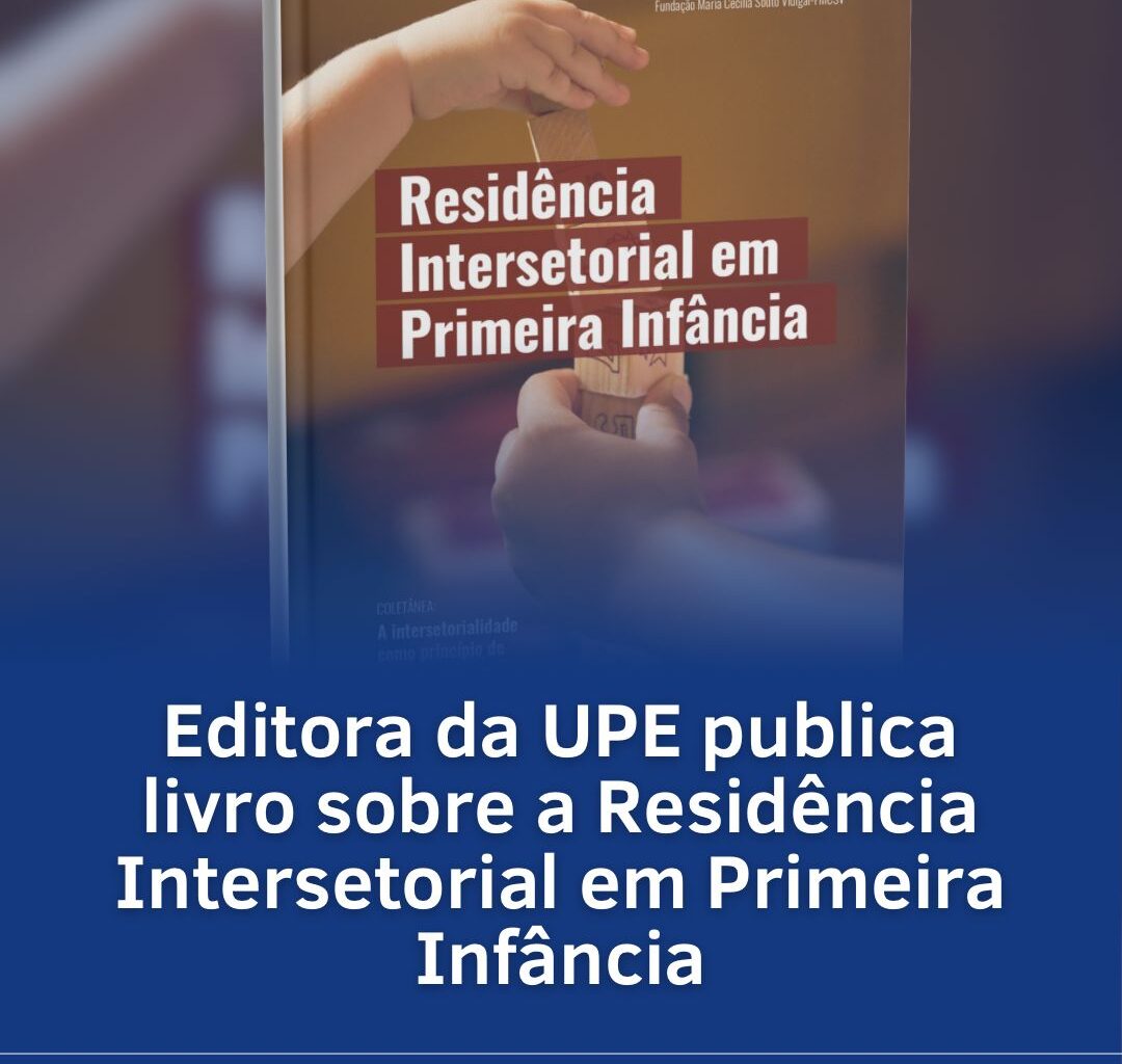 Editora da UPE publica livro sobre a Residência Intersetorial em Primeira Infância
