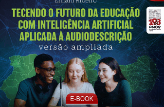 E-book aborda uso de inteligência artificial e audiodescrição na educação inclusiva - Universidade Federal de Pernambuco