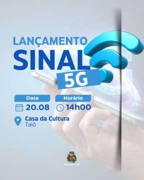Lançamento do sinal de internet 5G em Taió será quarta-feira