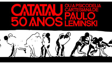 50 anos do 'Catatau', romance de Paulo Leminski, é tema do Jornal Cândido