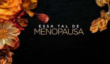 Essa tal de menopausa: alternativas de tratamento