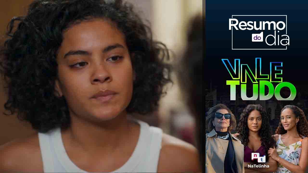 Resumo Vale Tudo: Próximo capítulo, 28 de agosto - natelinha.uol.com.br