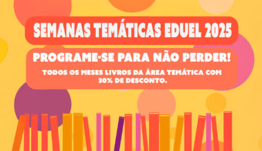 Eduel divulga Semanas Temáticas do segundo semestre de 2025 - O Perobal