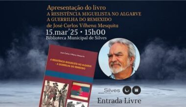 Site Autárquico da CM Silves LIVRO “A RESISTÊNCIA MIGUELISTA NO ALGARVE – A GUERRILHA DO REMEXIDO”, DE JOSÉ CARLOS VILHENA MESQUITA, APRESENTADO NO DIA 15 DE MARÇO, NA BIBLIOTECA MUNICIPAL DE SILVES