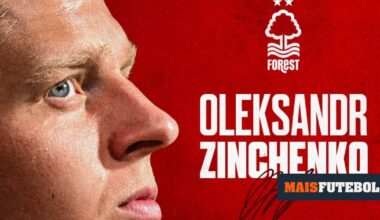 OFICIAL: Nottingham Forest de NES garante Zinchenko e mais dois reforços