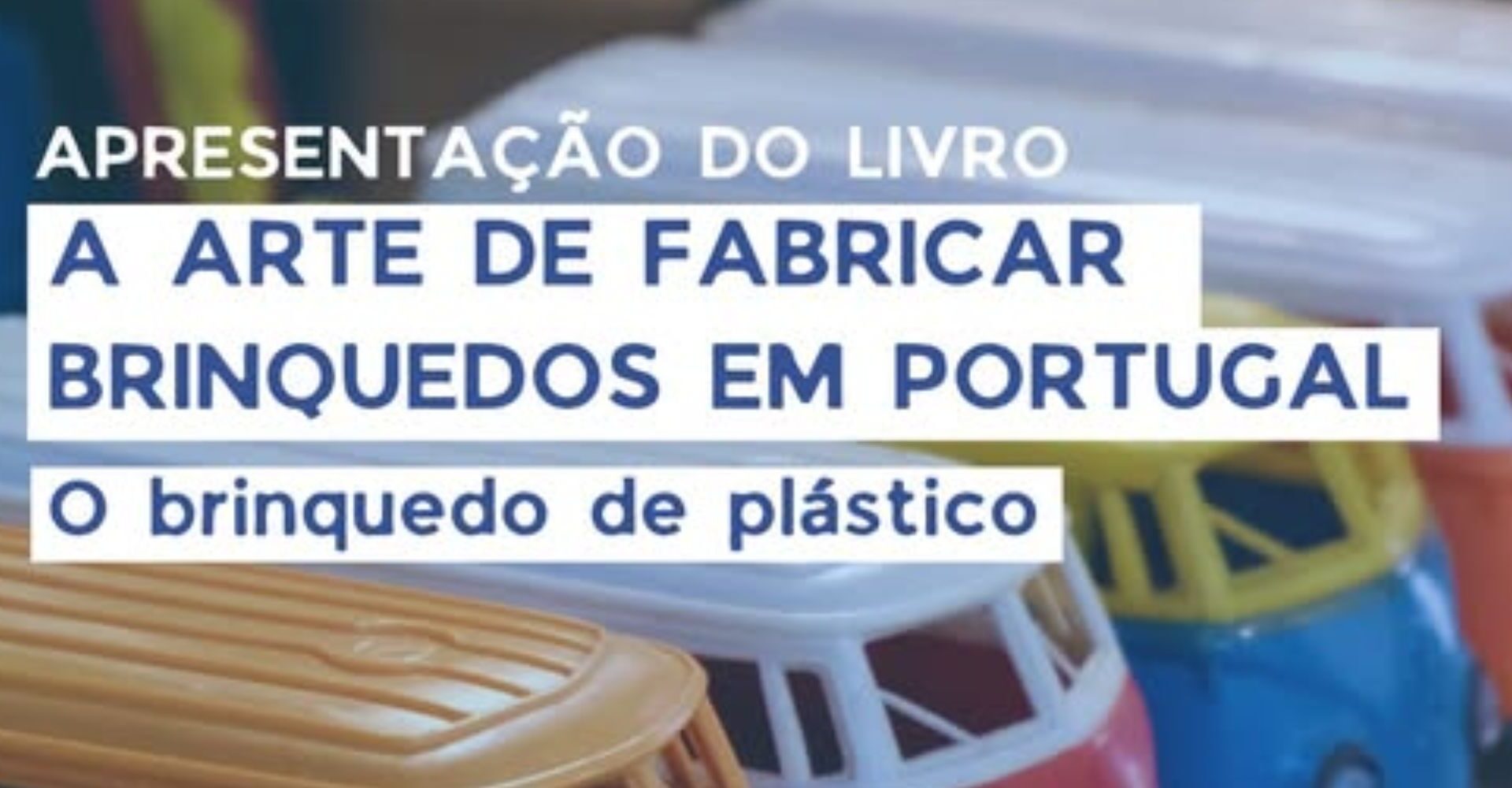 Alfena apresenta livro sobre a história do brinquedo de plástico em Portugal -