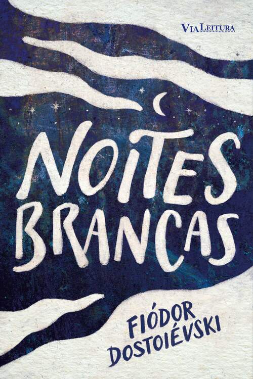 "Noites Brancas", obra-prima lírica de Dostoiévski, ganha nova edição