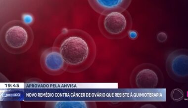 Anvisa aprova tratamento inovador contra câncer de ovário resistente à quimioterapia – Noticias R7