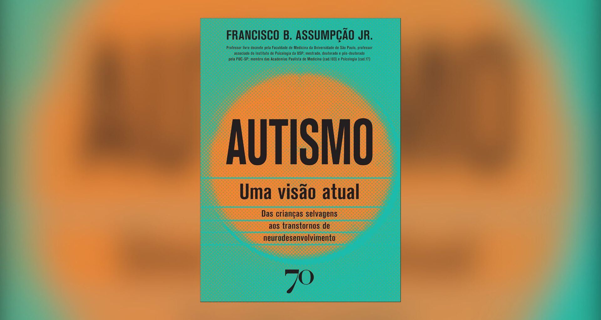 Francisco Assumpção Jr. lança livro sobre conceitos do autismo — Canal Autismo / Revista Autismo