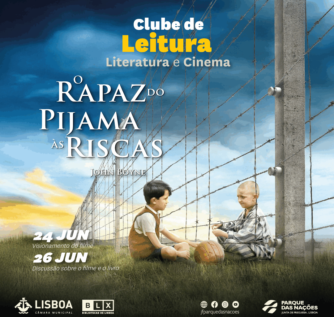 “O Rapaz do Pijama às Riscas” de John Boyne no Ciclo Literatura e Cinema. - Junta de Freguesia do Parque das Nações