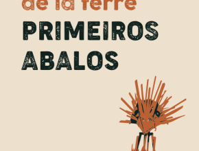 Os Soulèvements de la terre e o livro "Primeiros Abalos"