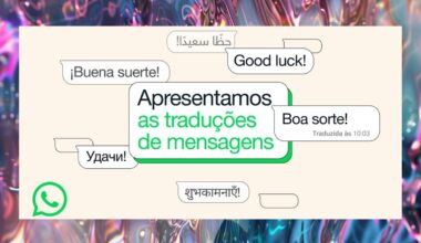 WhatsApp lança funcionalidade de tradução: fim do “não entendi nada, rs”