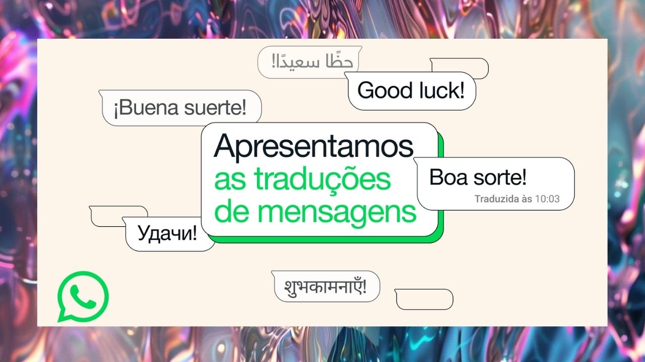 WhatsApp lança funcionalidade de tradução: fim do “não entendi nada, rs”