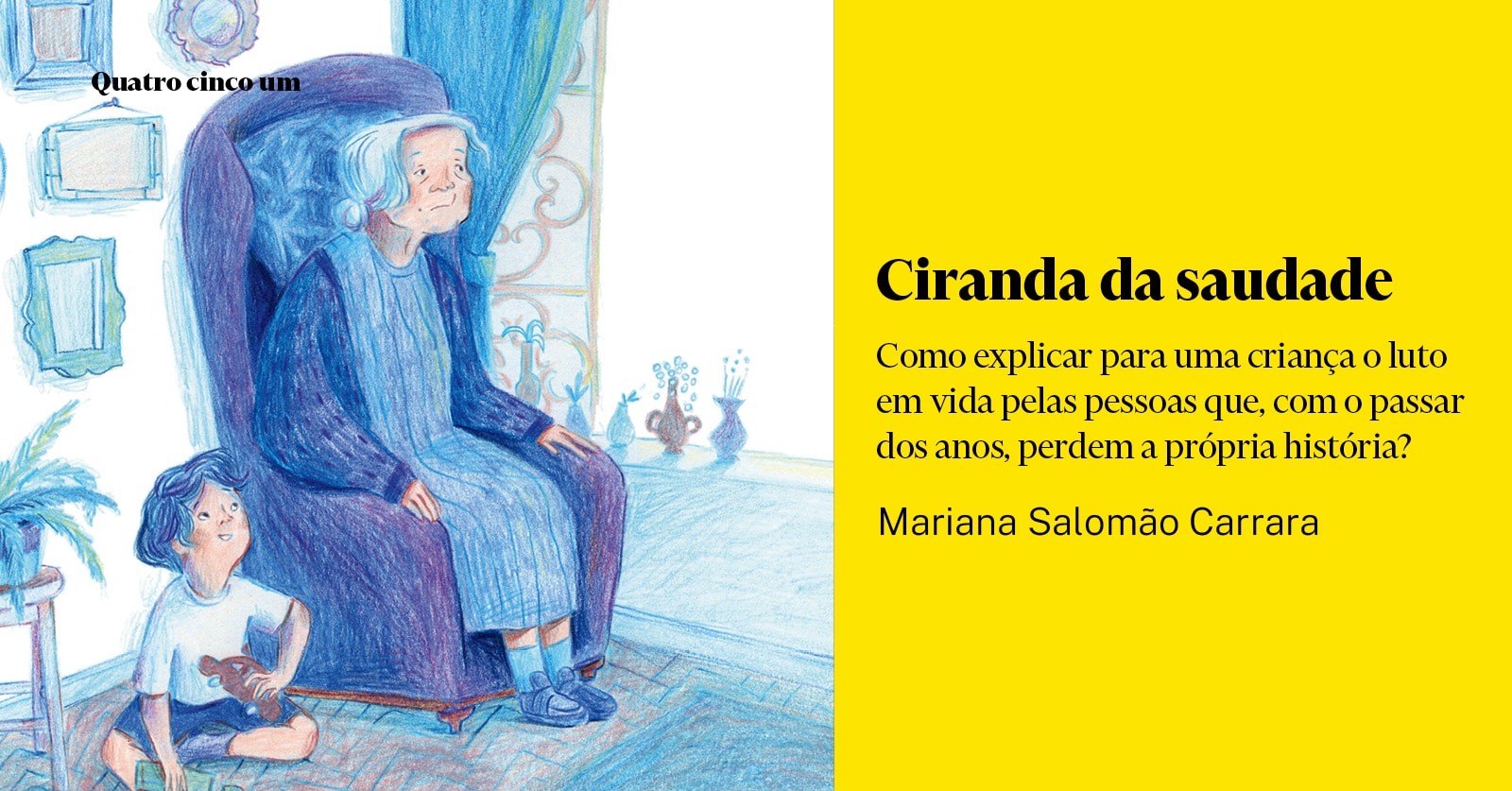 Ciranda da saudade - Quatro cinco um