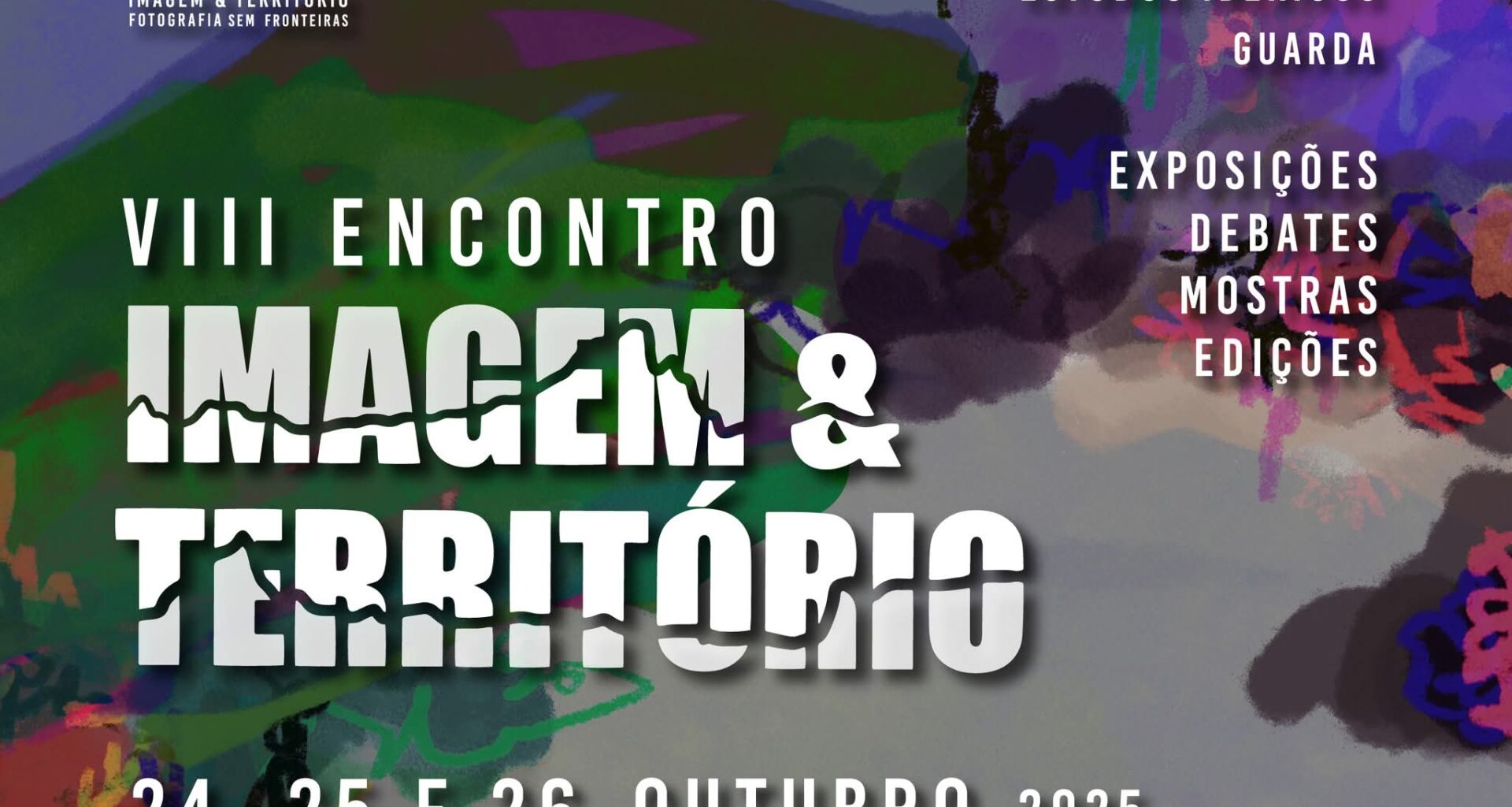 GUARDA:VIII ENCONTRO “Imagem & Território”