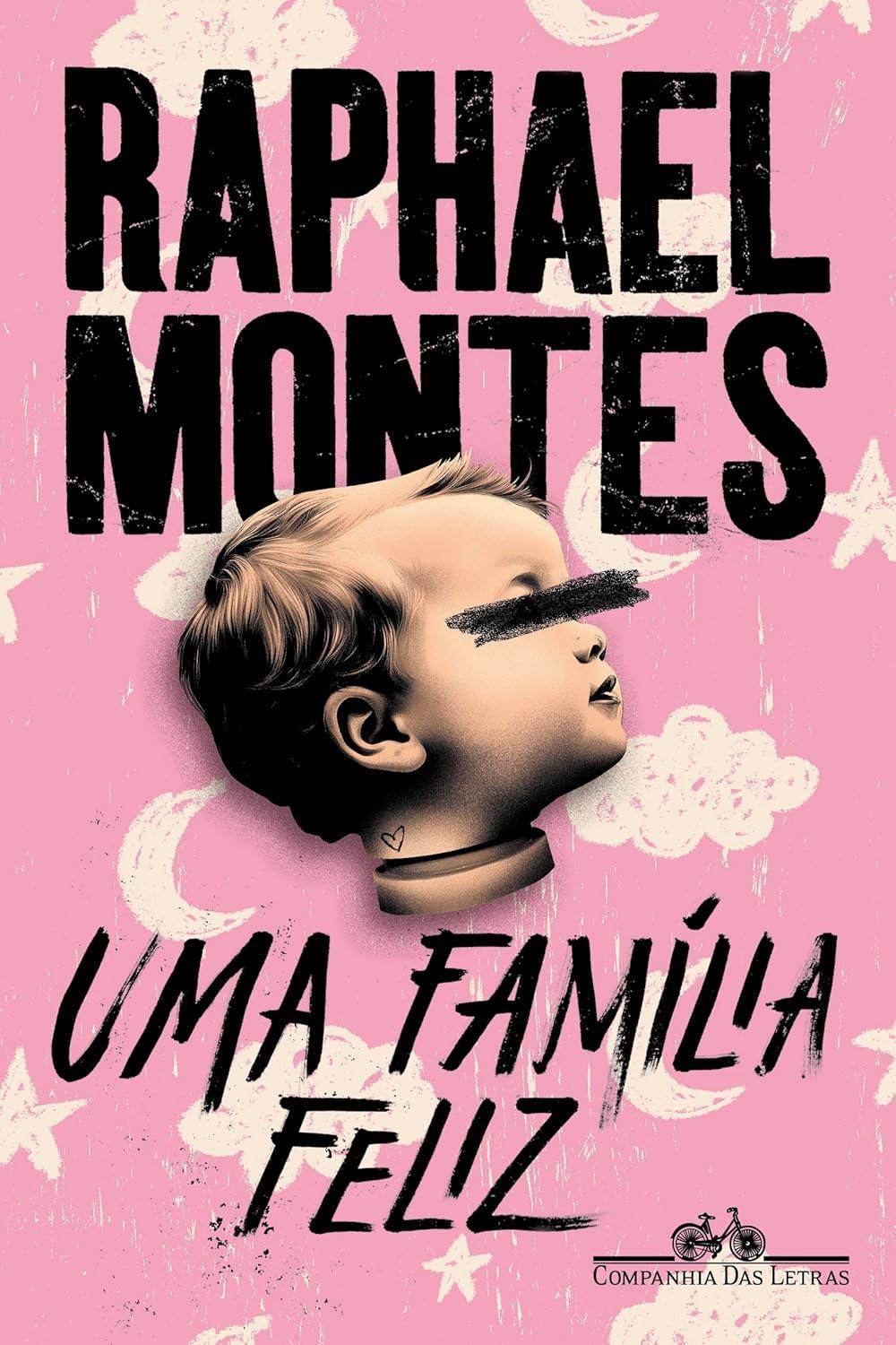 Imagem de capa do livro Uma família feliz, de Raphael Montes, para matéria sobre livros que possuem suspense como a morte de Odete Roitman.